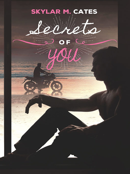 Title details for Secrets of You by Skylar M. Cates - Available
